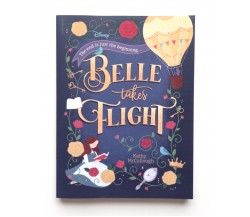 Belle Takes Flight (Disney Beauty and the Beast) Novel
